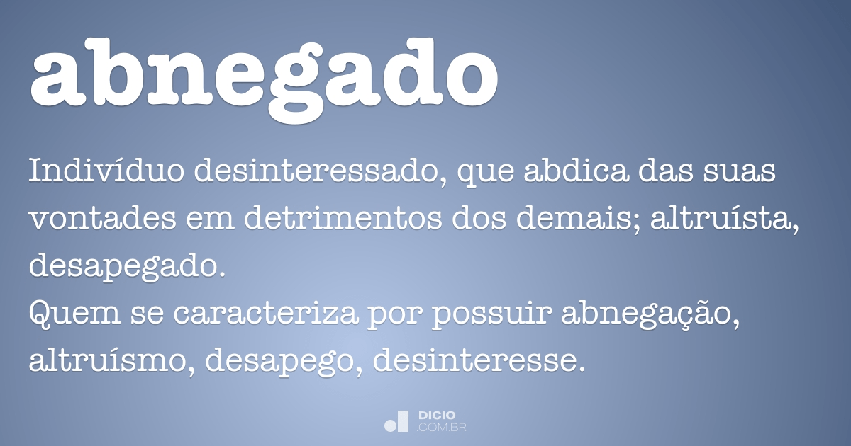 Abnegado Dicionário Online de Português