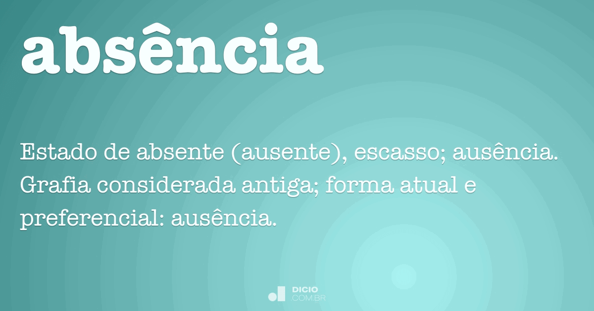 Absência - Dicio, Dicionário Online de Português