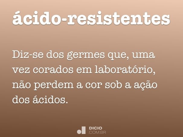 ácido-resistentes