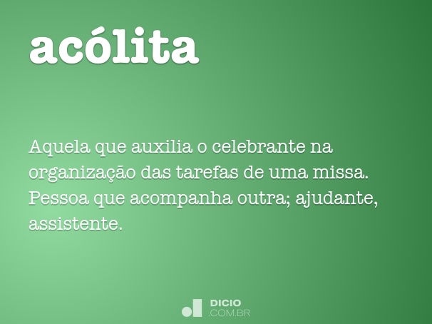 Acólito - Dicio, Dicionário Online de Português