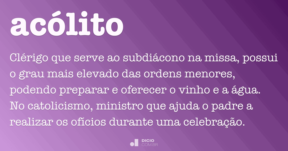 Acólito - Dicio, Dicionário Online de Português