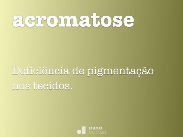acromatose