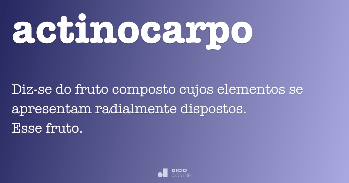 Actinocarpo Dicio Dicionário Online de Português