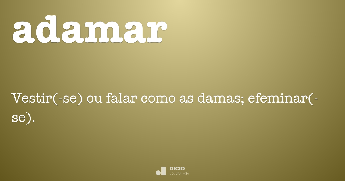 Adamar - Dicio, Dicionário Online de Português