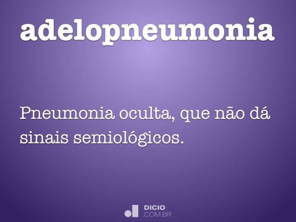 adelopneumonia