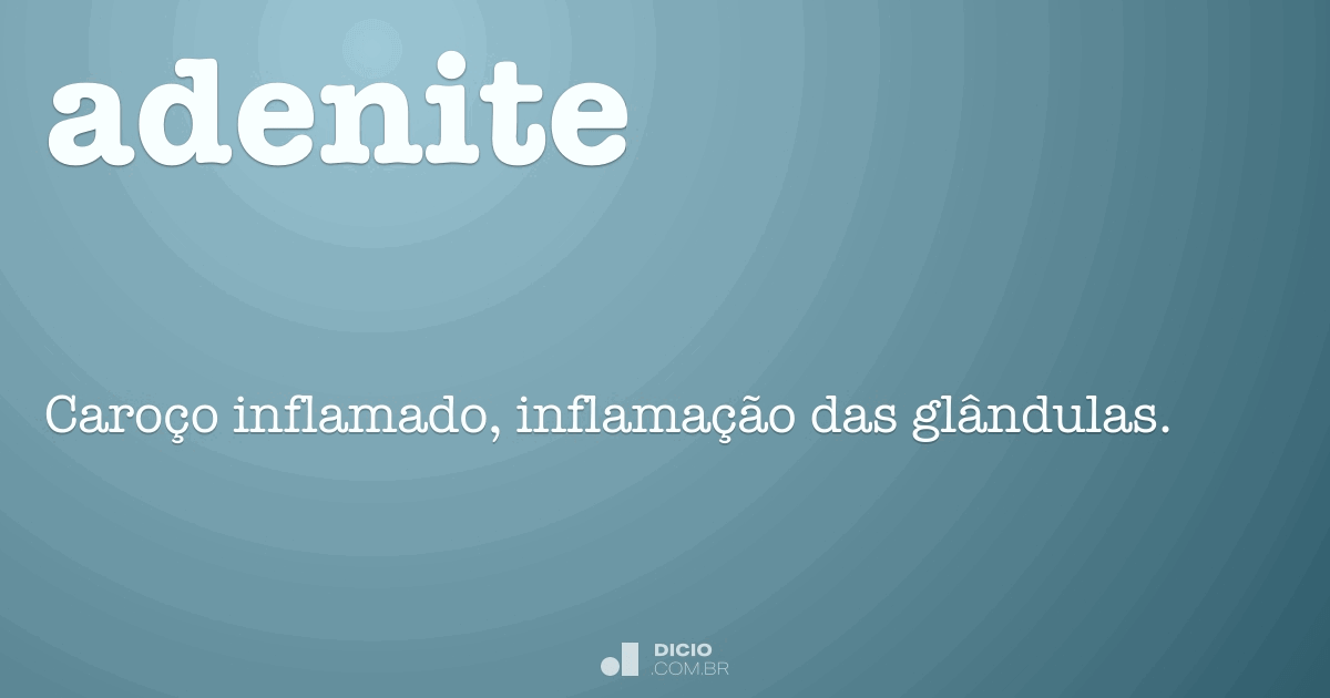 Adenite Dicio, Dicionário Online de Português