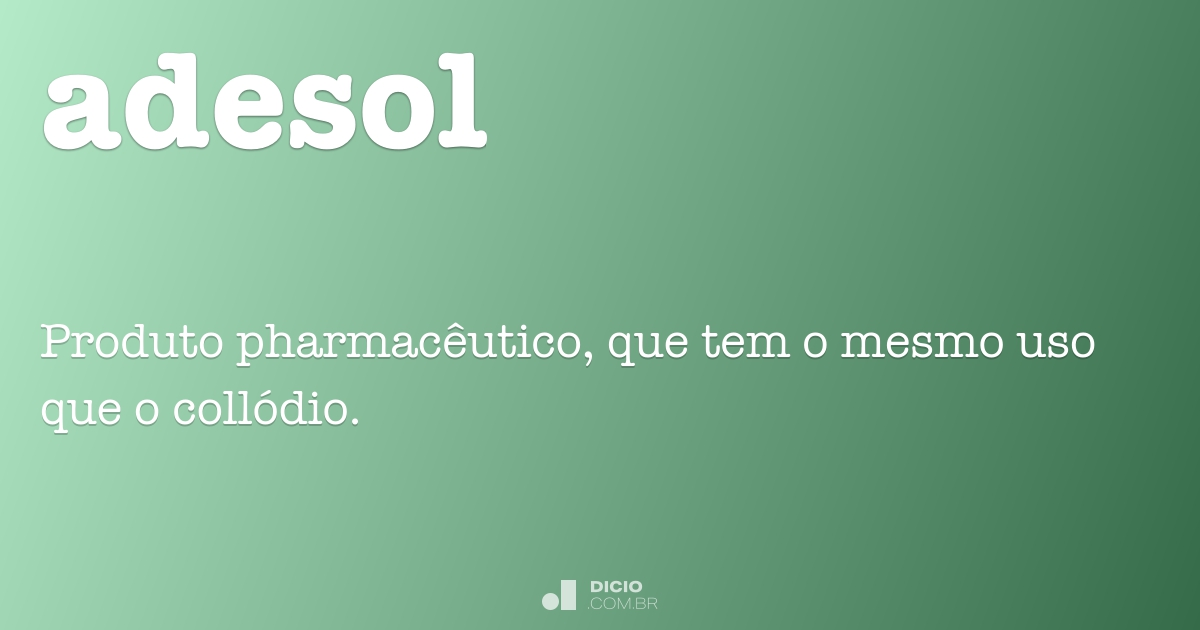 Adesol - Dicio, Dicionário Online de Português