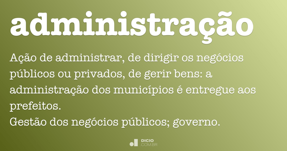 Administração - Dicio, Dicionário Online de Português