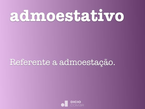 Admoestável - Dicio, Dicionário Online de Português