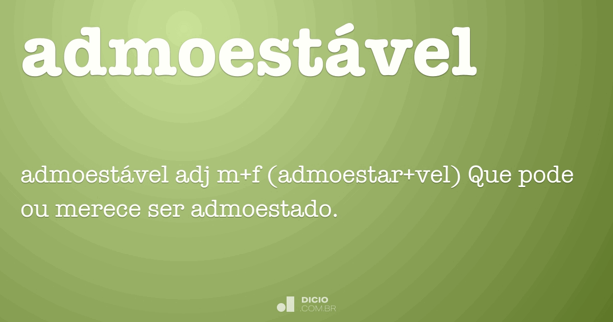 Admoestável - Dicio, Dicionário Online de Português