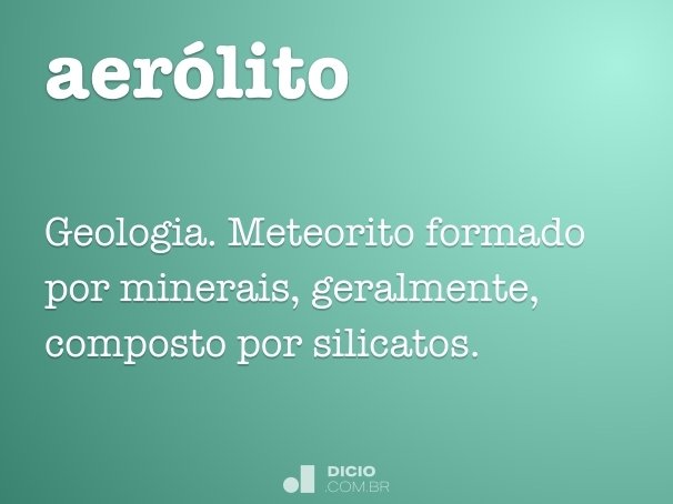 aerólito  Dicionário Infopédia da Língua Portuguesa