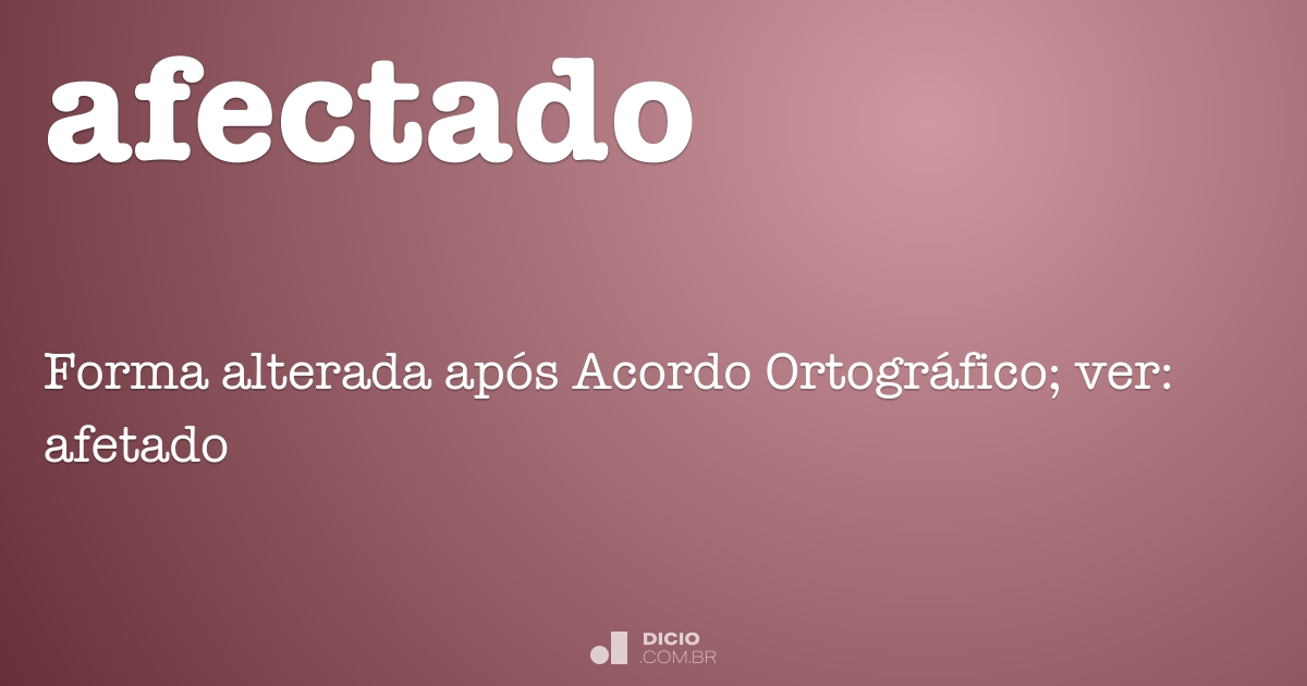 Afectado - Dicio, Dicionário Online de Português