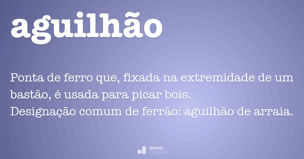 Aguilhão - Dicio, Dicionário Online de Português