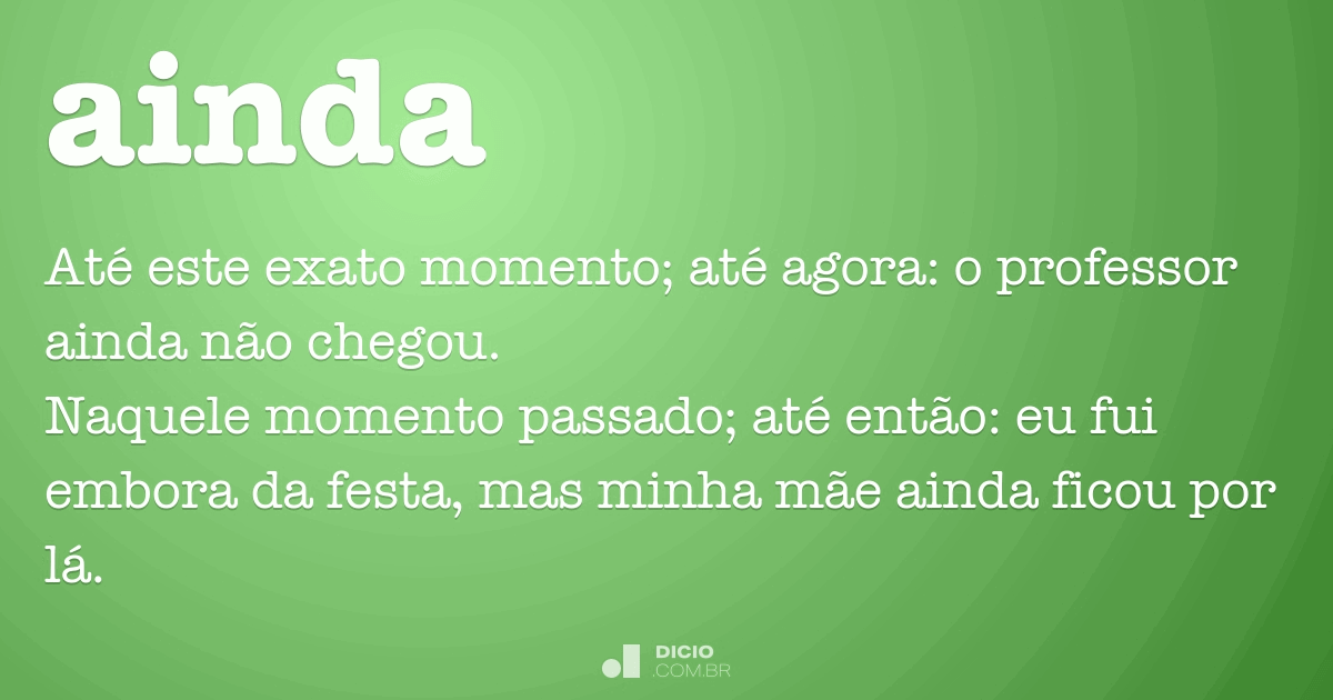 Ainda Dicio Dicion rio Online De Portugu s ainda-dicio-dicion-rio-online-de-portugu-s