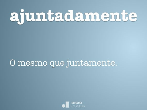 ajuntadamente