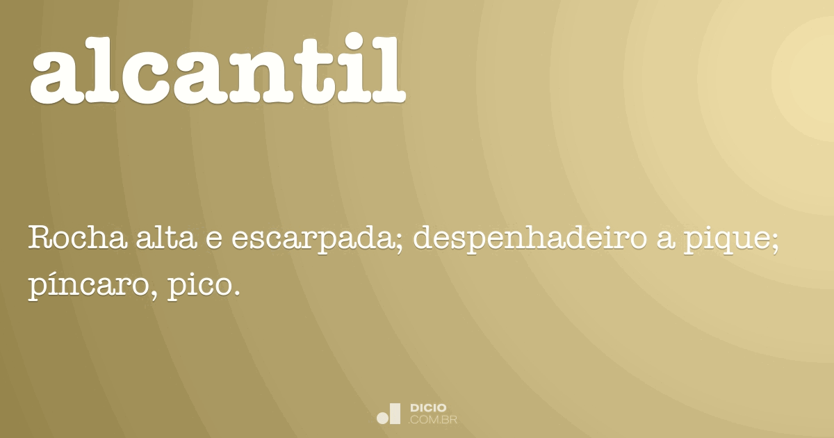 Alcantil - Dicio, Dicionário Online de Português