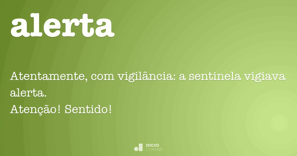 Alerta - Dicio, Dicionário Online de Português