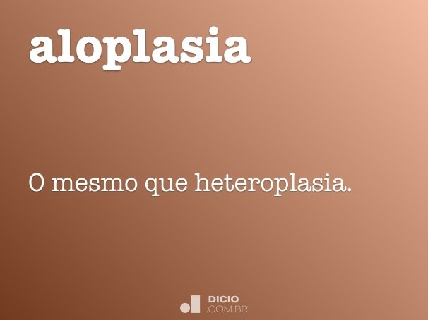 aloplasia