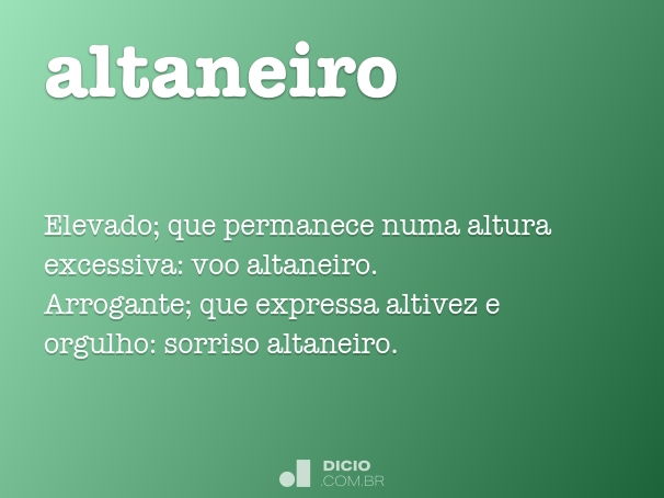 Altaneiro dicio, dicionário online de português Altanera o que é