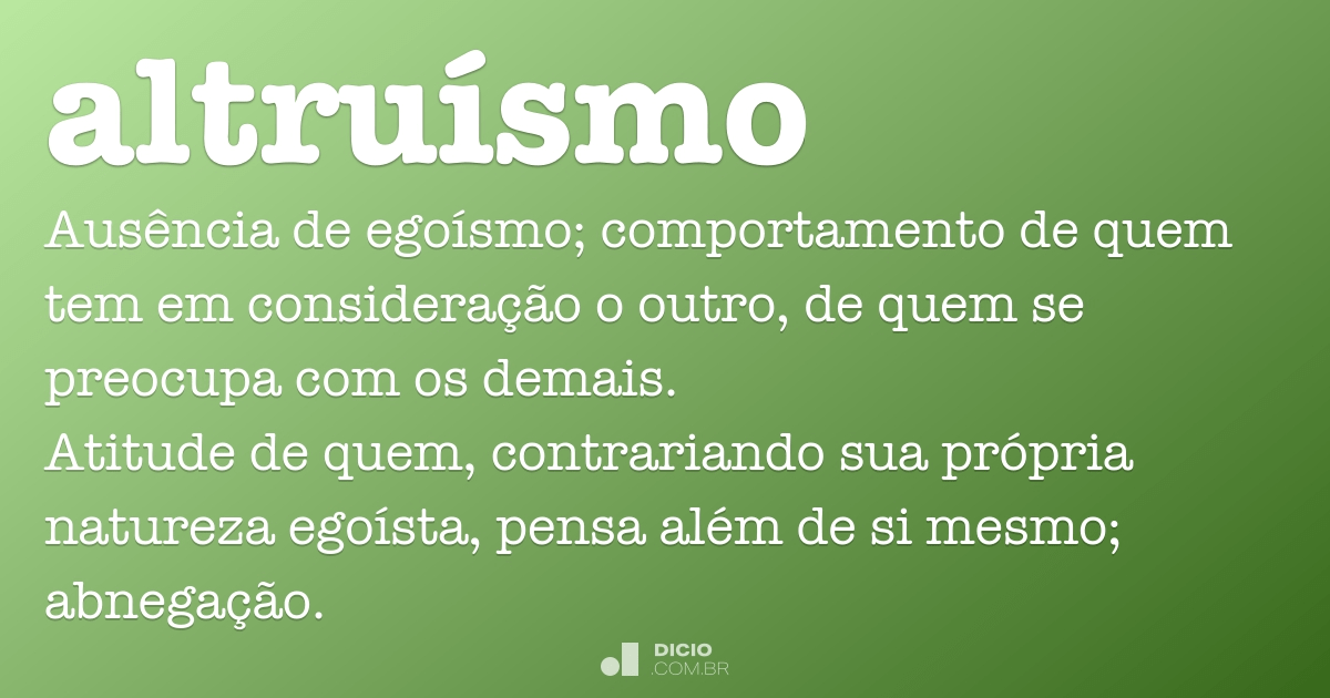Altruísmo - Dicio, Dicionário Online de Português