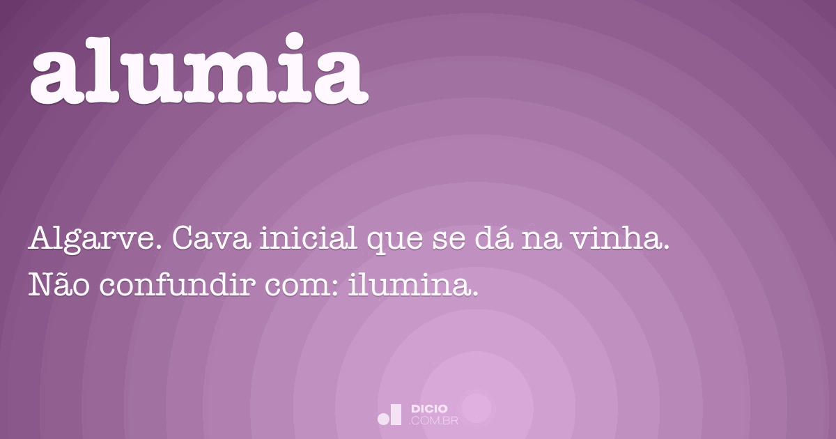 Alumia - Dicio, Dicionário Online de Português