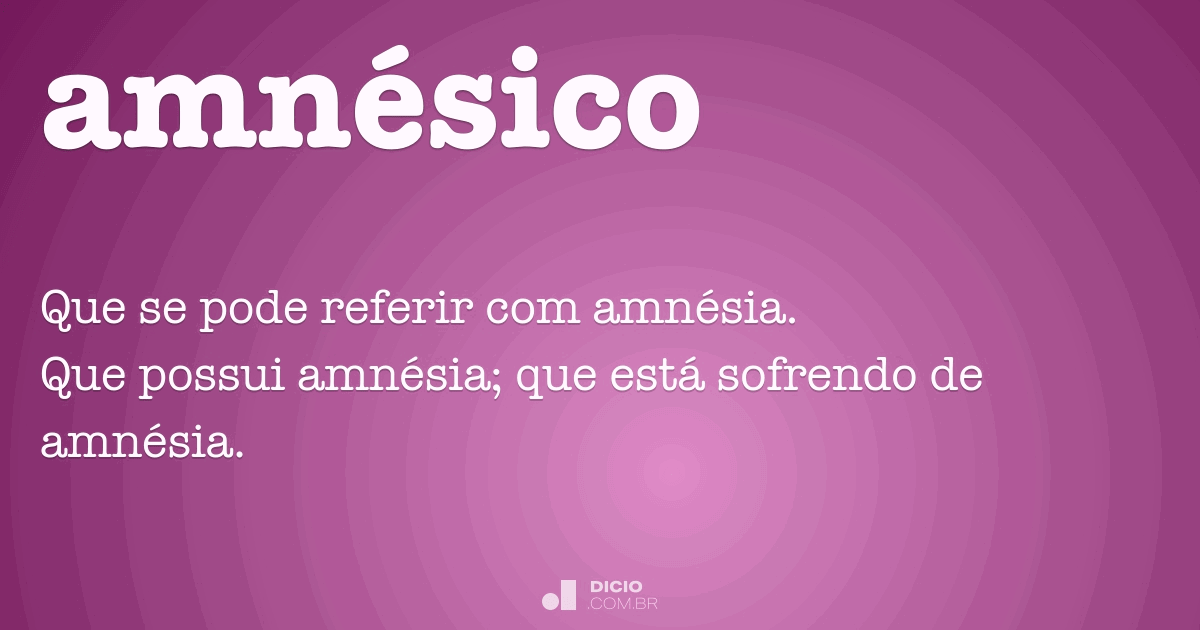 Amnésico - Dicio, Dicionário Online de Português