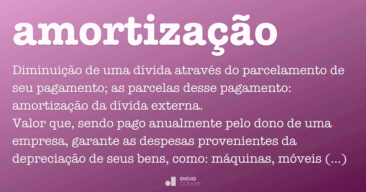 Em Um Sistema De Amortização Qual O Significado De Amortização 4409