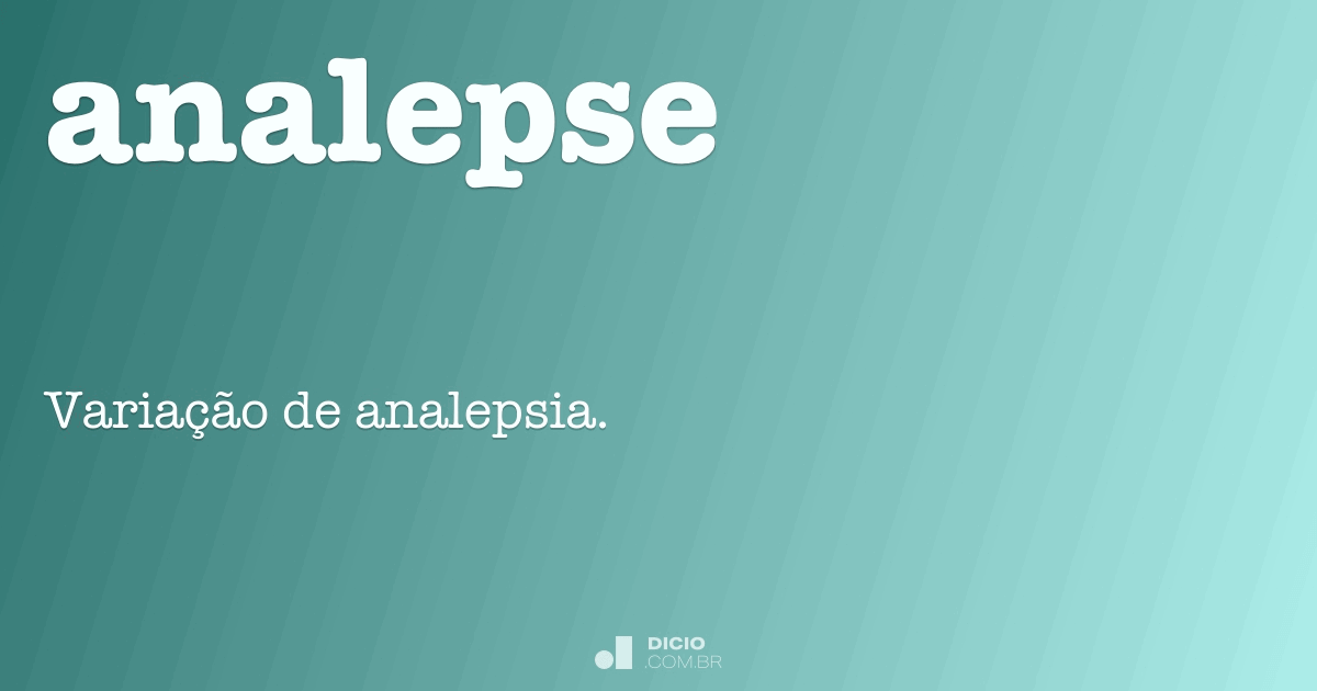 Analepse - Dicio, Dicionário Online De Português