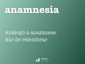 Anamnésico - Dicio, Dicionário Online de Português