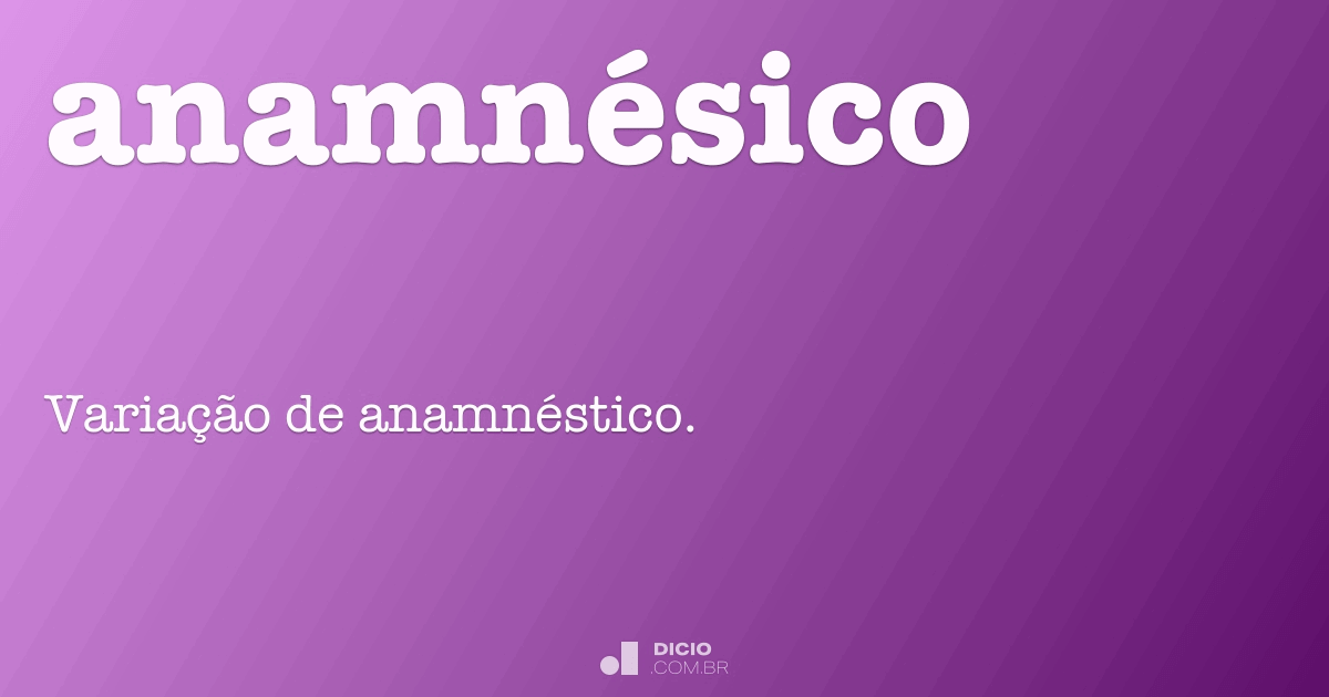 Anamnésico - Dicio, Dicionário Online de Português