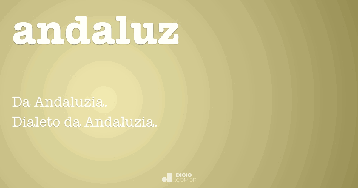 Andaluz - Dicio, Dicionário Online de Português