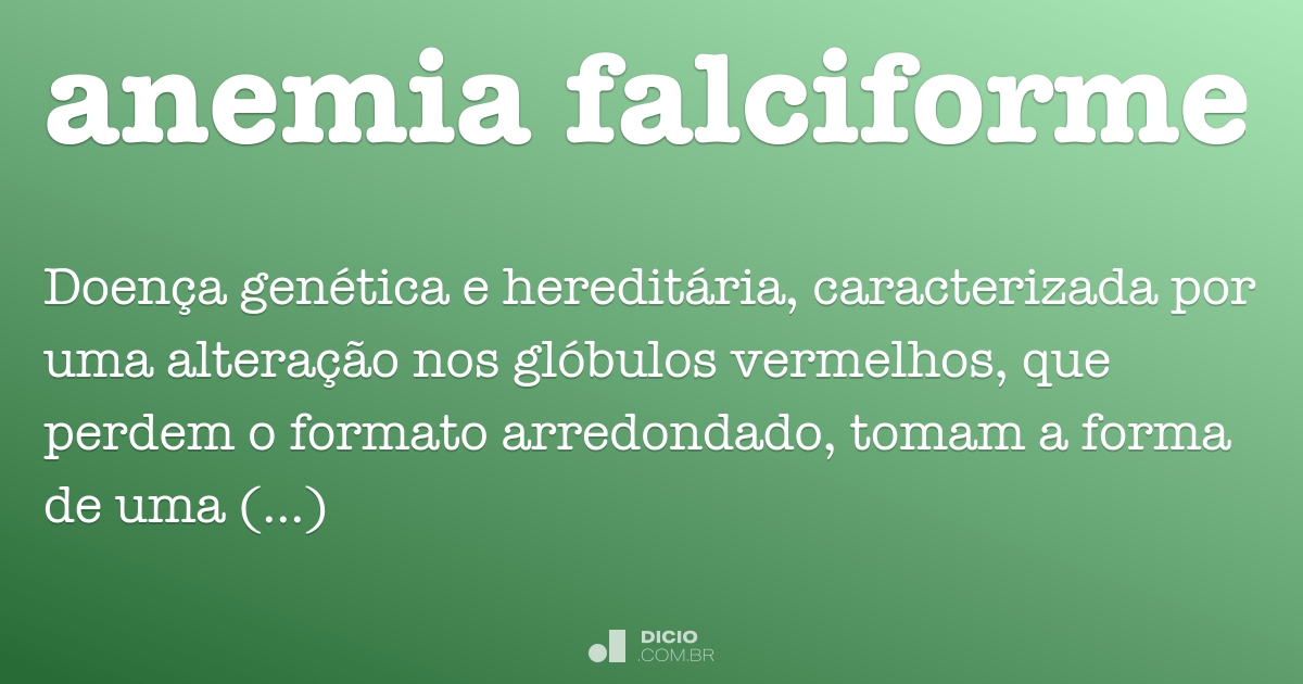 Anemia falciforme - Dicionário Online de Português
