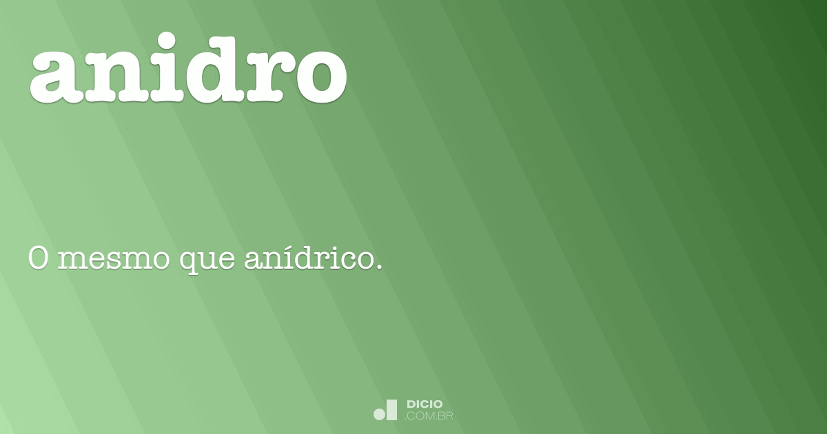 Anidro Dicio, Dicionário Online de Português