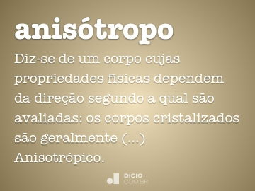 Anisótropo - Dicio, Dicionário Online de Português