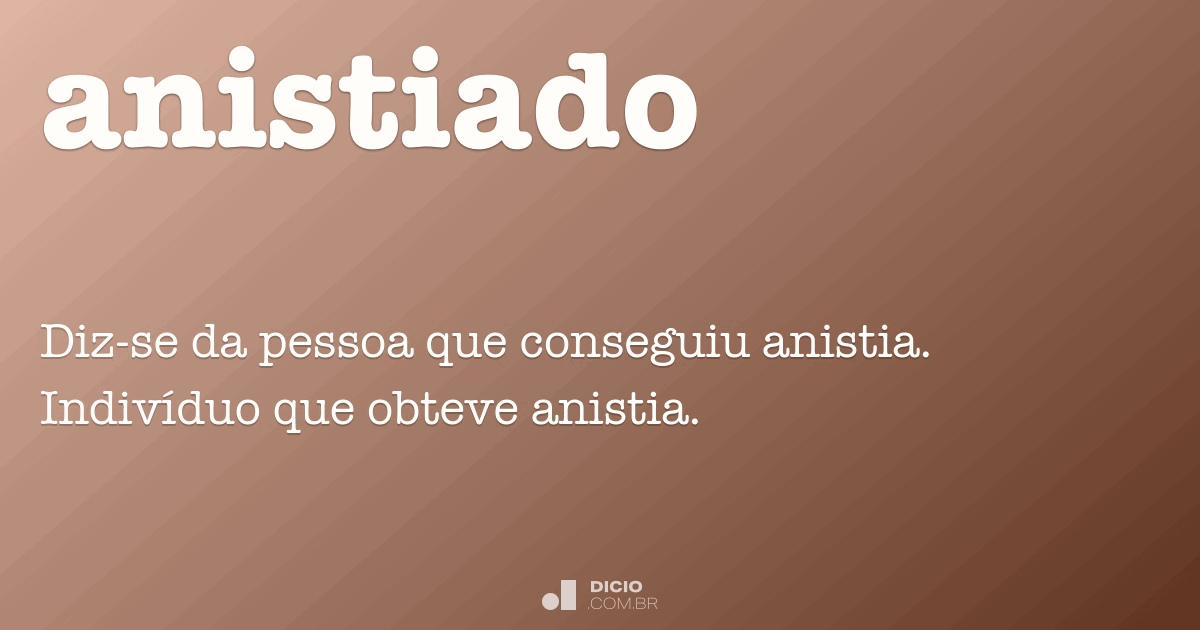 Anistiado Dicio, Dicionário Online de Português