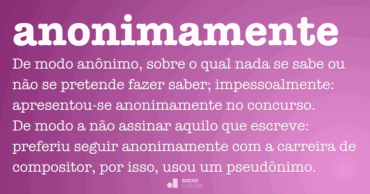 Qual o significado do Modo Anônimo? Ele é seguro?