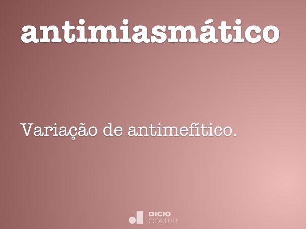 antimiasmático