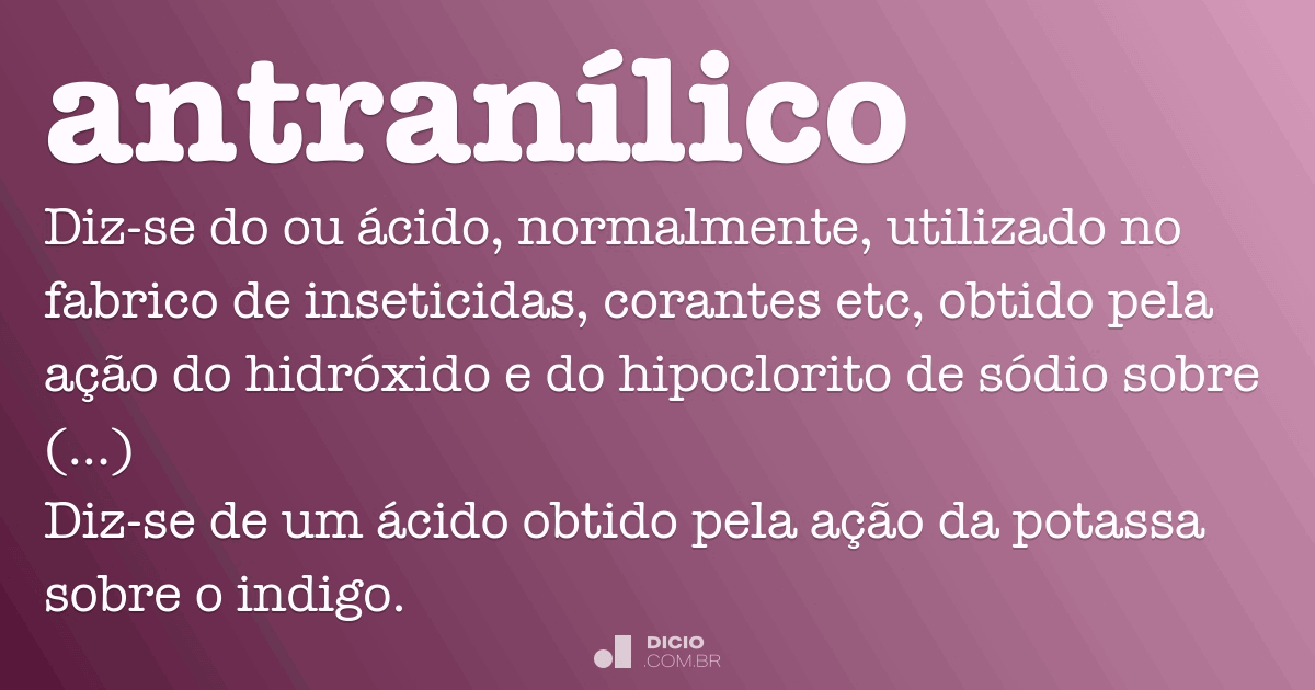 Antranílico Dicio, Dicionário Online de Português