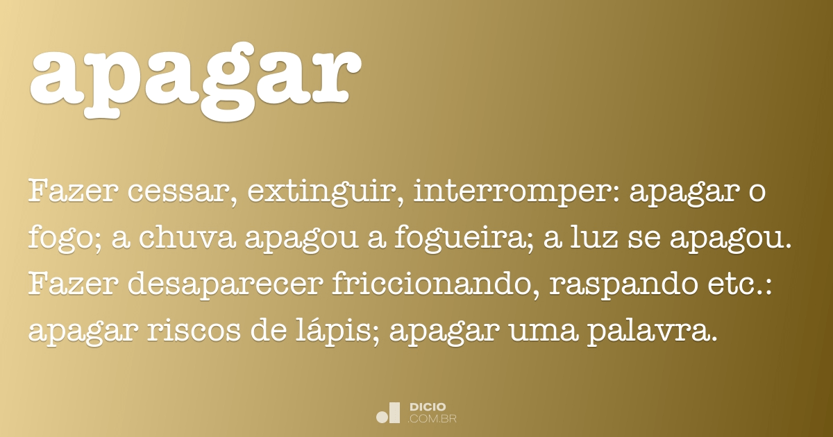Apagar - Dicio, Dicionário Online de Português