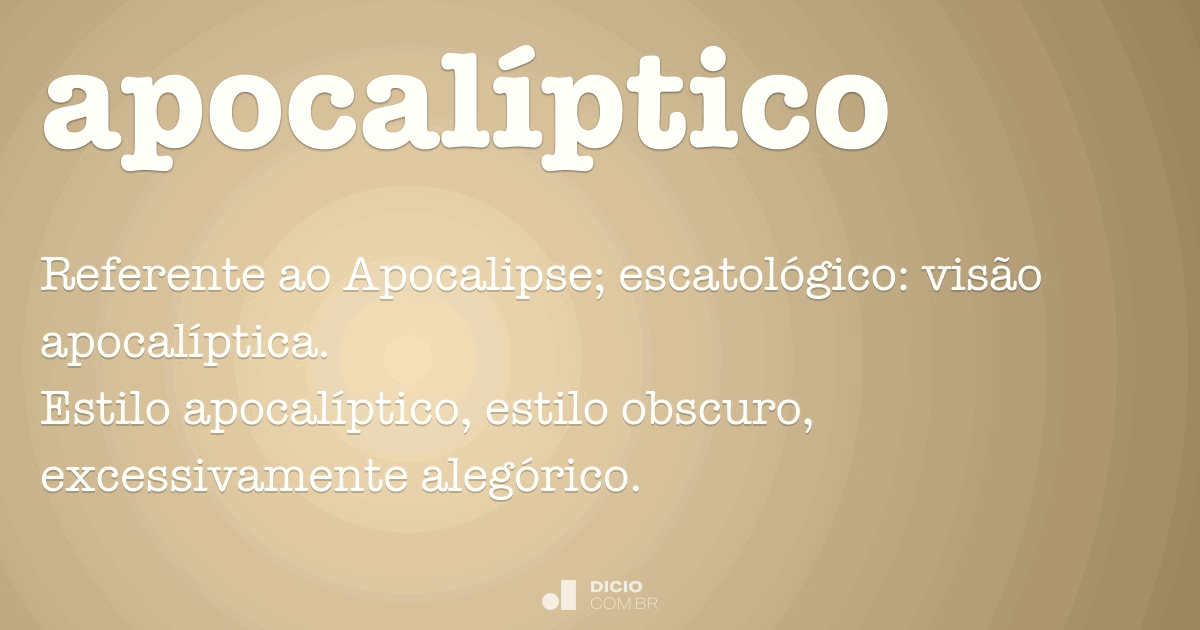 Apocalíptico Dicio, Dicionário Online de Português