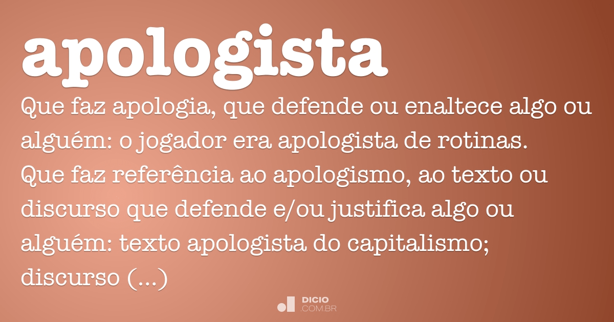 Apologista - Dicio, Dicionário Online de Português