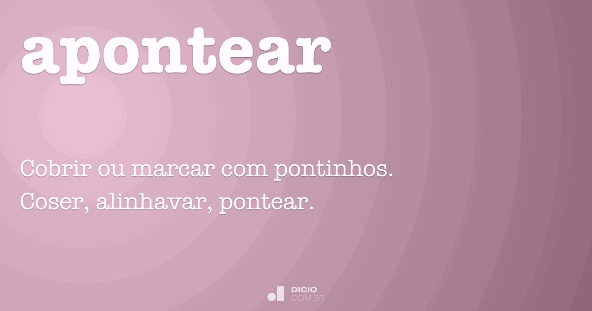 Apontear - Dicio, Dicionário Online de Português