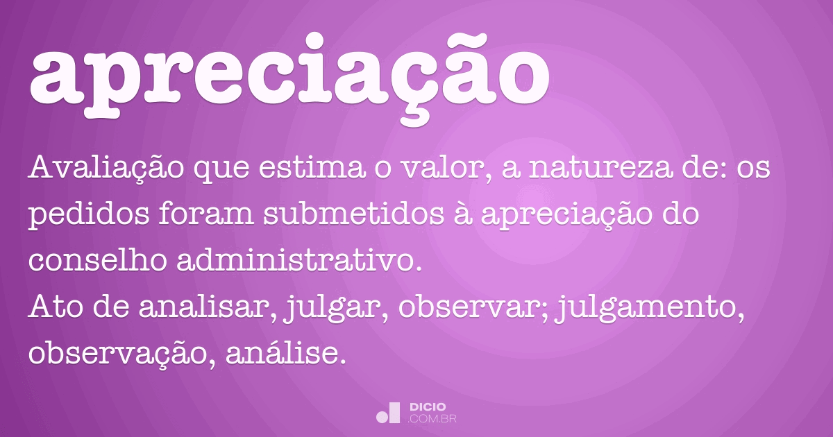 Apreciação - Dicio, Di
cionário Online de Português