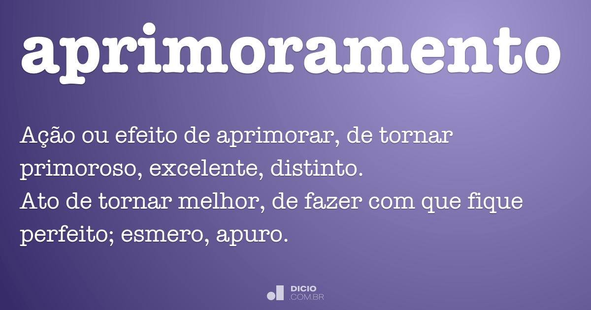 Aprimorar - Dicio, Dicionário Online de Português