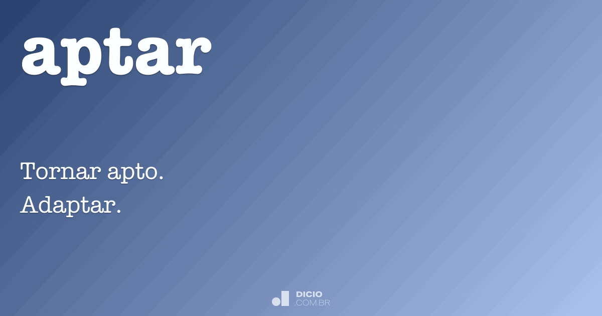 Aptar - Dicio, Dicionário Online de Português