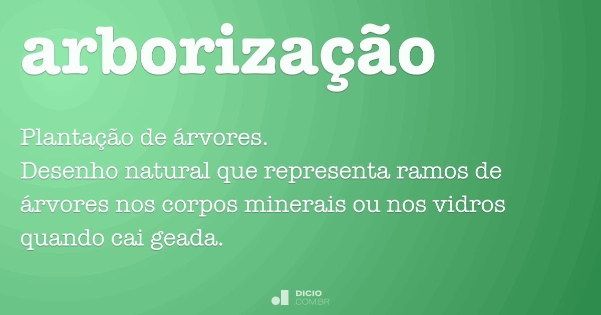 Arborização - Dicio, Dicionário Online de Português