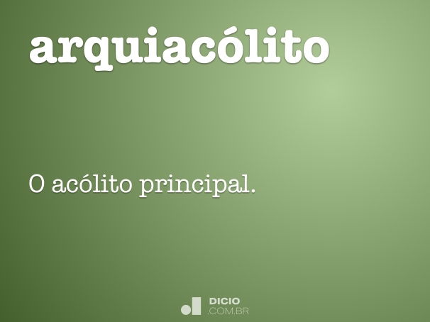 Acólito - Dicio, Dicionário Online de Português