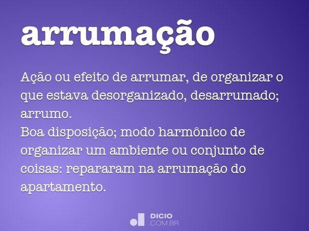 Arrumação - Dicio, Dicionário Online de Português