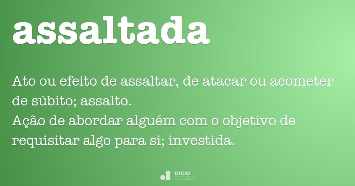 Assaltada - Dicio, Dicionário Online de Português