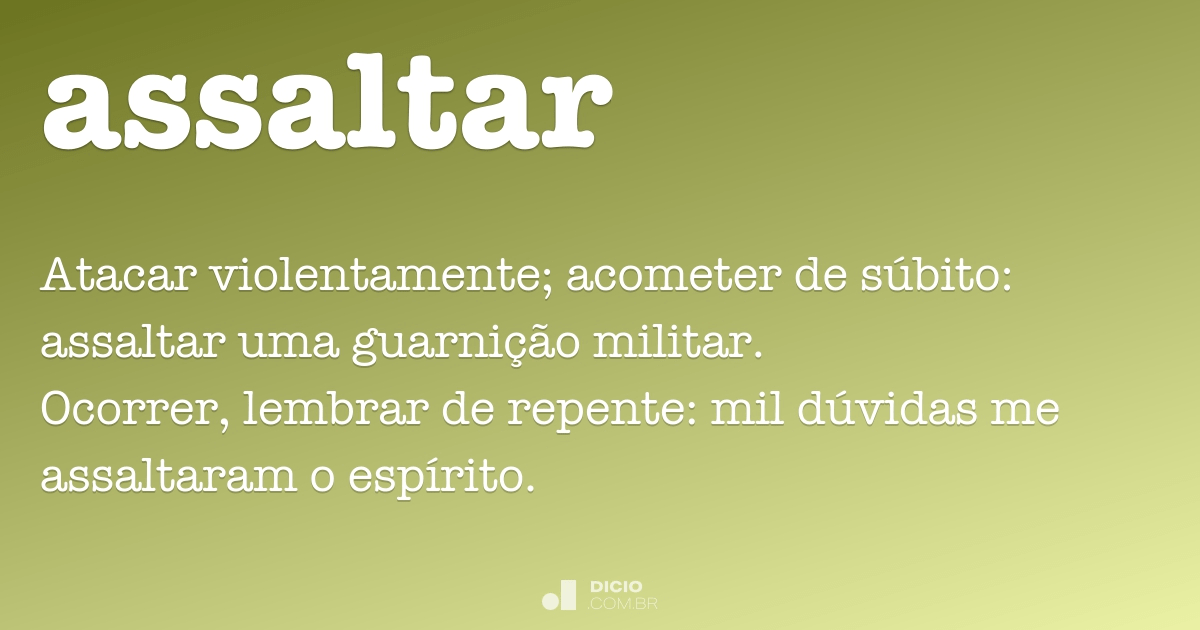 Assaltar - Dicio, Dicionário Online de Português